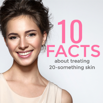 10 facts about treating 20-something skin